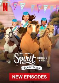 Chú ngựa Spirit Tự do rong ruổi Câu chuyện về chú ngựa Spirit (Phần 1) - Spirit Riding Free: Pony Tales (Season 1) (2019)