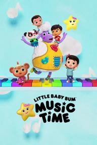 Little Baby Bum: Music Time - Little Baby Bum: Music Time (2023)